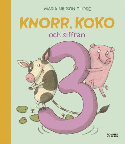 Cover for Maria Nilsson Thore · Knorr och Koko: Knorr, Koko och siffran 3 (PDF) (2021)