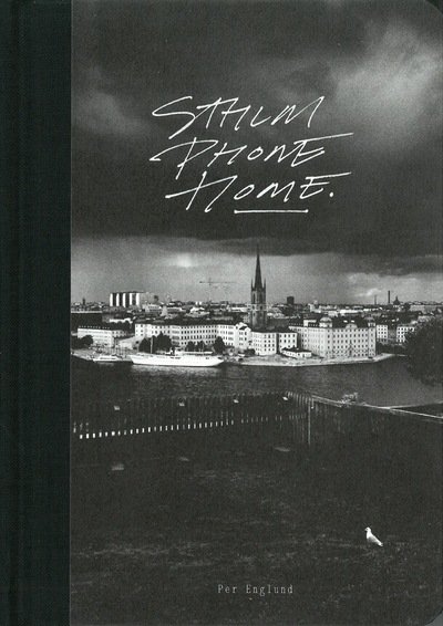 Cover for Per Englund · Sthlm Phone Home (Hardcover Book) (2016)