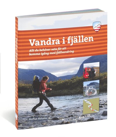 Cover for Staffan Ekholm · Vandra i fjällen : allt du behöver veta för att komma igång med fjällvandring (Paperback Book) (2013)