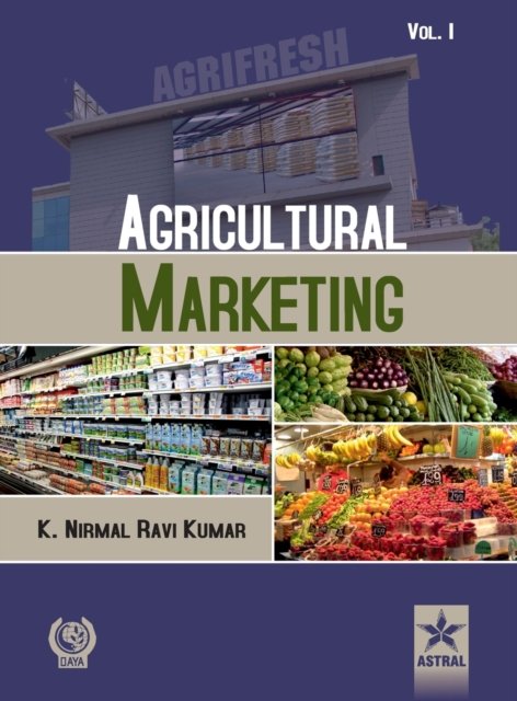 Cover for K N Ravi Kumar Kumar · Agricultural Marketing Vol. 1 (Hardcover Book) (2014)