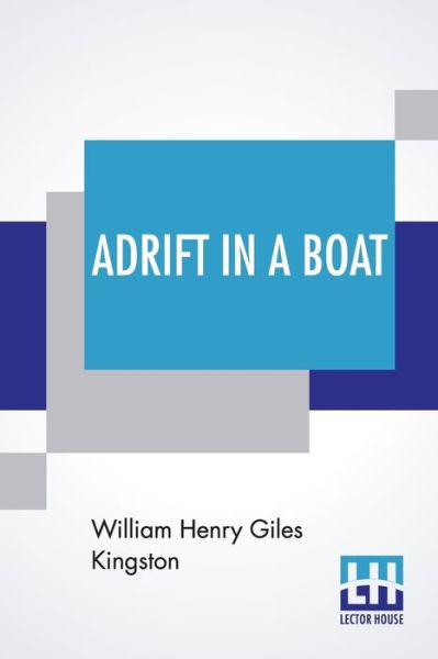 Cover for William Henry Giles Kingston · Adrift In A Boat (Paperback Book) (2019)