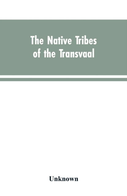 Cover for The Native tribes of the Transvaal (Paperback Bog) (2019)