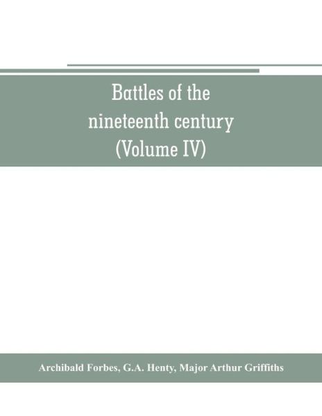 Cover for Archibald Forbes · Battles of the nineteenth century (Volume IV) (Pocketbok) (2019)