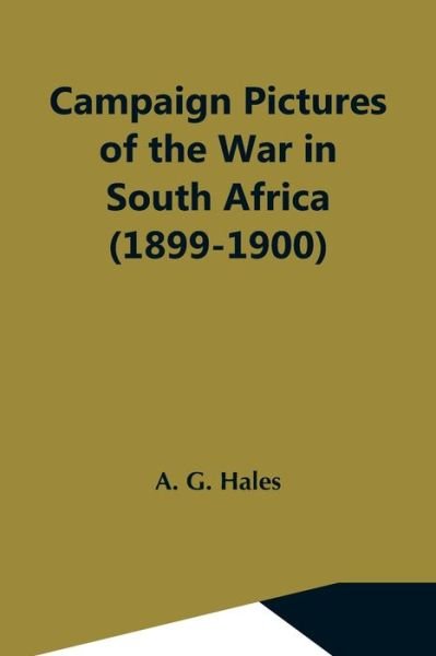 Cover for A G Hales · Campaign Pictures Of The War In South Africa (1899-1900) Letters From The Front (Pocketbok) (2021)
