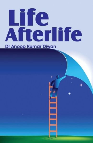 Cover for Dr Anoop Kumar Diwan · Life Afterlife (Paperback Book) (2012)