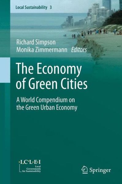 Cover for Richard Simpson · The Economy of Green Cities: A World Compendium on the Green Urban Economy - Local Sustainability (Paperback Book) [2013 edition] (2014)