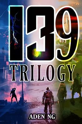 Cover for Aden Ng · 139 Trilogy (Paperback Book) (2021)