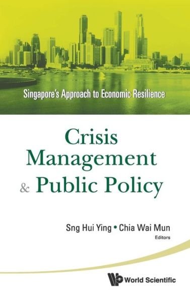 Cover for Hui Ying Sng · Crisis Management And Public Policy: Singapore's Approach To Economic Resilience (Innbunden bok) (2011)