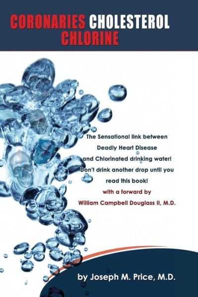 Cover for M D Joseph M Price · Coronaries Cholesterol Chlorine (Paperback Book) (2008)