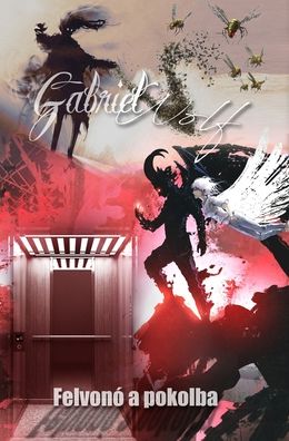 Cover for Gabriel Wolf · Felvono a pokolba (Hardcover Book) (2022)