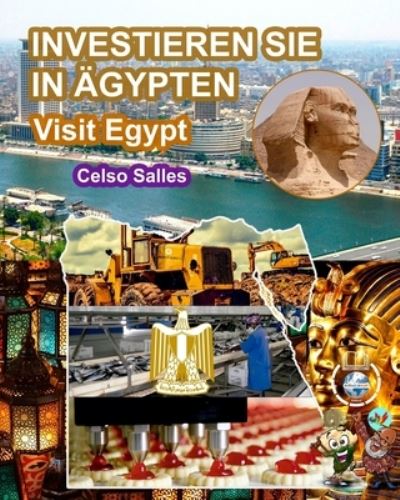 Cover for Salles Celso Salles · INVESTIEREN SIE IN AGYPTEN - Visit Egypt - Celso Salles: Investieren Sie in die Afrika-Sammlung (Paperback Book) (2022)