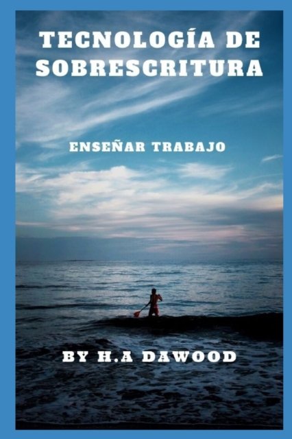 Cover for H a Dawood · Tecnologia de sobrescritura: Ensenar trabajo (Paperback Book) (2022)
