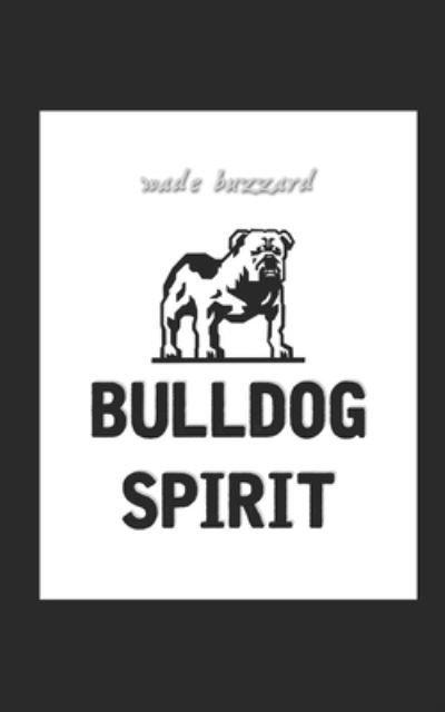Cover for Wade Buzzard · Bulldog Spirit (Paperback Book) (2021)