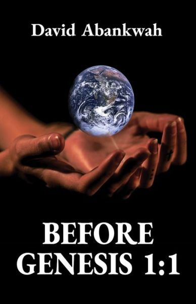 Cover for David Abankwah · Before Genesis 1: 1 - Before Genesis 1:1 (Paperback Book) (2021)