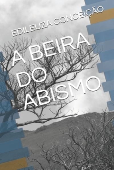 Cover for Edileuza Conceicao · A Beira Do Abismo (Paperback Book) (2021)