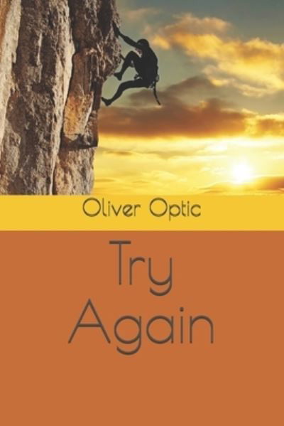 Cover for Oliver Optic · Try Again (Paperback Bog) (2020)
