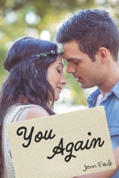 You Again - Jenn Faulk - Books - Independently Published - 9798565538892 - November 15, 2020