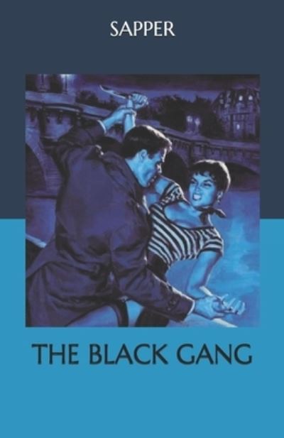 The Black Gang - Sapper - Books - Independently Published - 9798571506892 - November 28, 2020