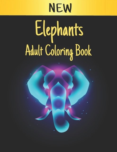 Cover for Qta World · Elephants Adult Coloring Book: Elephant Coloring Book Stress Relieving 50 One Sided Elephants Designs 100 Page Coloring Book Elephants for Stress Relief and Relaxation Elephants Coloring Book for Adults Men &amp; Women Adult Coloring Book Gift (Taschenbuch) (2021)