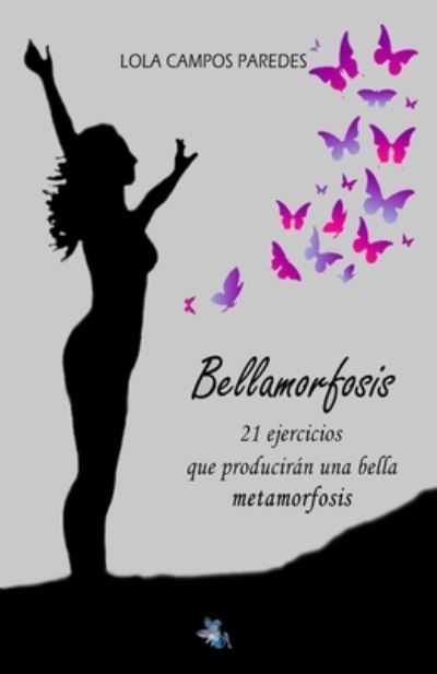 Cover for Lola Campos Paredes · Bellamorfosis (Paperback Book) (2020)