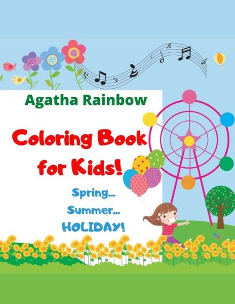 Cover for Agatha Rainbow · Coloring Book for Kids! Spring...Summer...HOLIDAY! (Paperback Book) (2020)