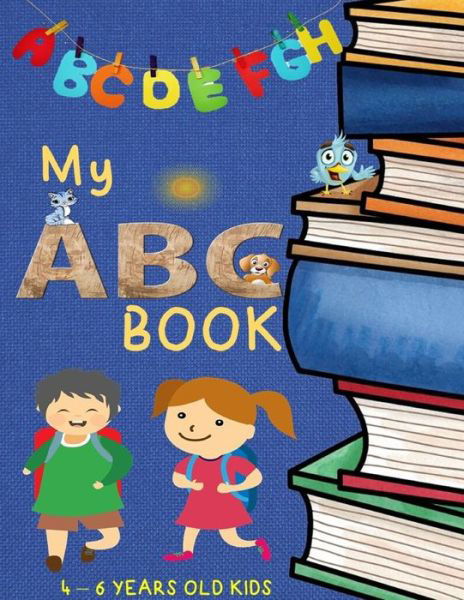 My ABC Book - My Abc Book - Livros - Independently Published - 9798649184892 - 28 de maio de 2020