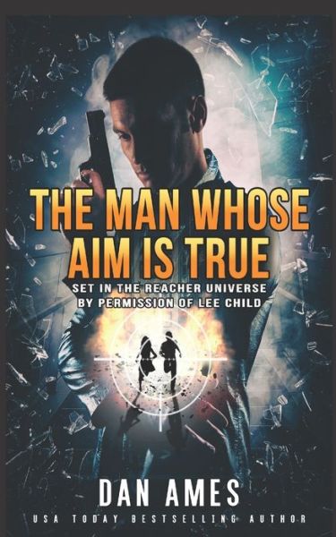 Cover for Dan Ames · The Man Whose Aim Is True (Paperback Book) (2020)