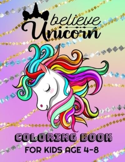 Cover for Lion Activity · Believe Unicorn Coloring Book for Kids ages 4-8 (Paperback Bog) (2021)