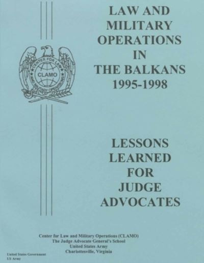 Cover for United States Government Us Army · Law and Military Operations in the Balkans 1995 - 1998 (Paperback Book) (2021)