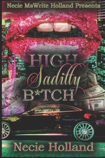 Cover for Necie Holland · High Saditty B*tch (Pocketbok) (2021)
