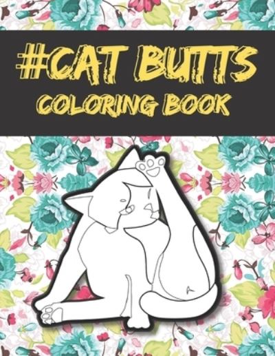 Cover for Razib Self Publsher · Cat Butts Coloring books (Paperback Book) (2021)