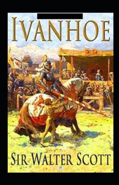 Cover for Sir Walter Scott · Ivanhoe Annotated (Paperback Book) (2021)