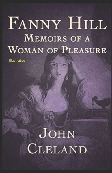 Fanny Hill - John Cleland - Books - Independently Published - 9798747699892 - May 2, 2021