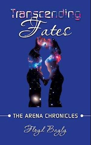 Cover for Floyd Bayly · Transcending Fates (Bog) (2023)
