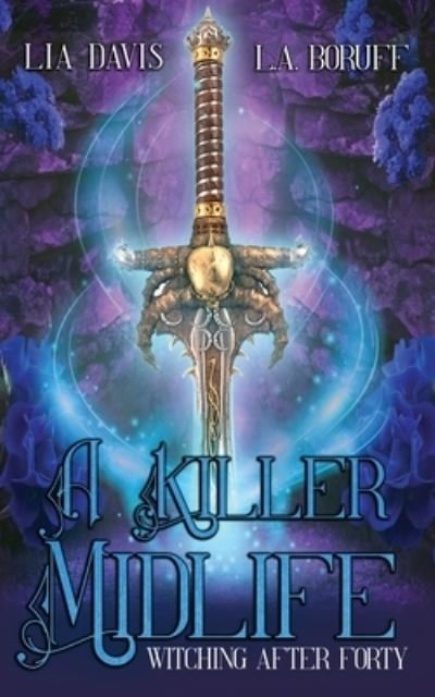 Cover for L a Boruff · A Killer Midlife: A Paranormal Women's Fiction Novel - Witching After Forty (Paperback Book) (2021)