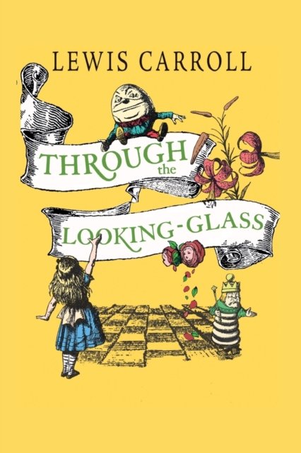 Cover for Lewis Carroll · Through the Looking Glass (And What Alice Found There): Illustrated (Pocketbok) (2022)
