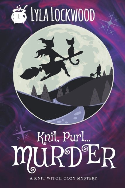 Cover for Lyla Lockwood · Knit, Purl... Murder!: A Knit Witch Cozy Mystery - Knit Witch Cozy Mysteries (Paperback Bog) (2022)