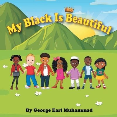 Cover for George Earl Muhammad · My Black is Beautiful (Paperback Book) (2024)