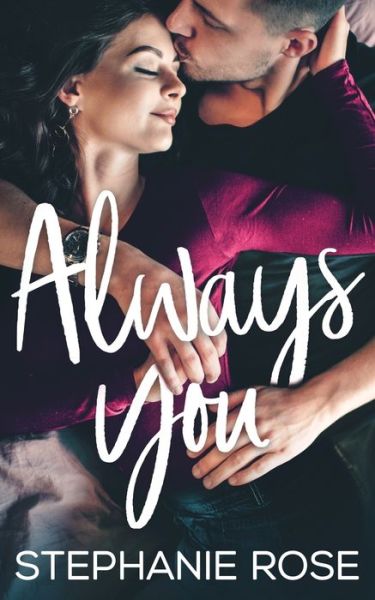 Cover for Stephanie Rose · Always You (Paperback Book) (2015)