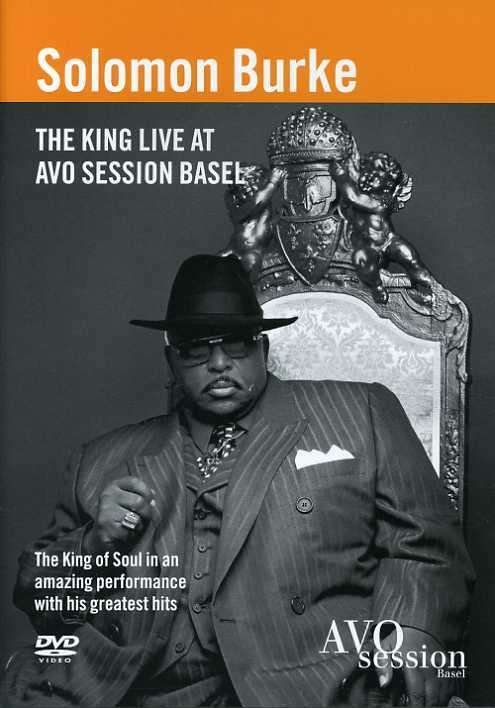 King Live at Avo Session Basel - Solomon Burke - Film - UNIVERSAL MUSIC - 0022891460893 - 7. august 2007