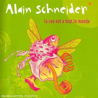 Cover for Alain Schneider · La Rue Est a Tout Le Monde (CD) (2008)