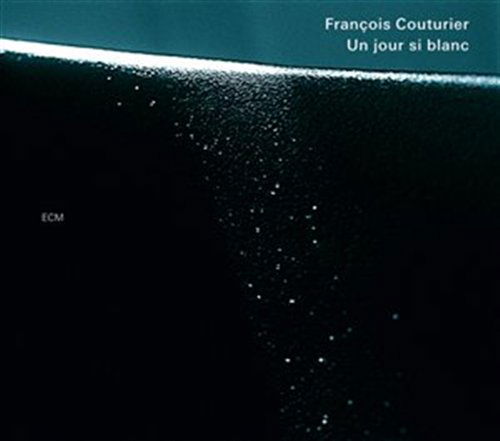Un Jour Si Blanc - Francois Couturier - Musiikki - ECM - 0602527026893 - maanantai 1. helmikuuta 2010