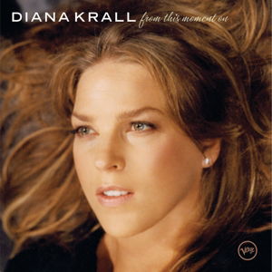 From This Moment On - Diana Krall - Musik - CLASICO - 0602547376893 - 14. juli 2016