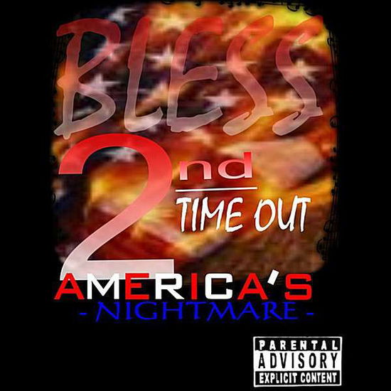 Cover for Bless · 2nd Time out - Americas Nightmare (CD) (2007)