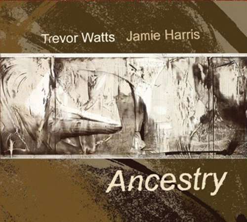 Cover for Watts,trevor / Harris,jamie · Ancestry (CD) (2008)