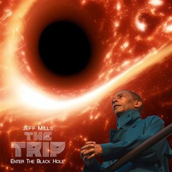 Trip: Enter the Black Hole - Jeff Mills - Musik - AXIS - 0741049449893 - 14. juni 2024