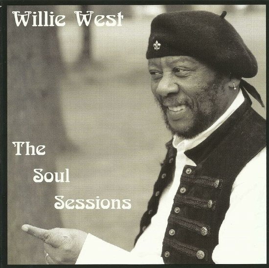 The Soul Sessions - Willie West - Musiikki - NEW FOLK RECORDS - 0798576143893 - perjantai 16. kesäkuuta 2023