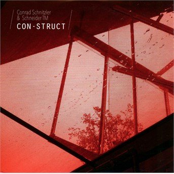 Construct - Conrad Schnitzler & Schneider Tm - Musik - BUREAU B - 4015698007893 - 18 november 2016