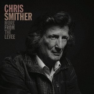 Cover for Chris Smither · More From The Levee (CD) [Japan Import edition] (2020)