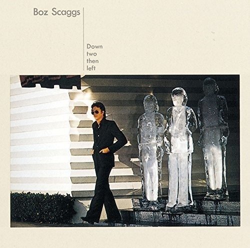 Cover for Boz Scaggs · Down Two then Left (CD) [Japan Import edition] (2016)